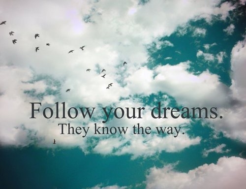 Follow-Your-Dreams-They-Know-The-Way